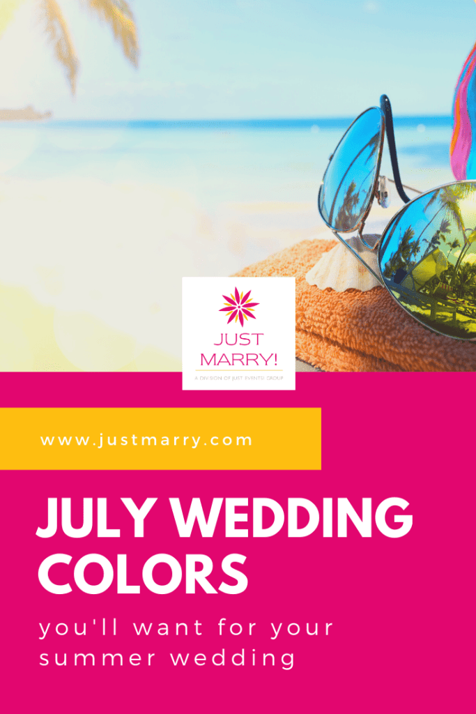 July Wedding Colors - Just Marry Weddings