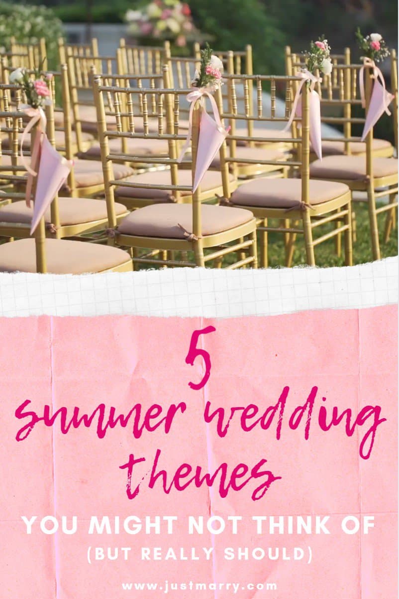 5 Summer Wedding Themes You Might Not Think of (But Really Should